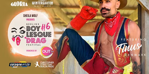 6. Boylesque Drag Festival Berlin - Cologne