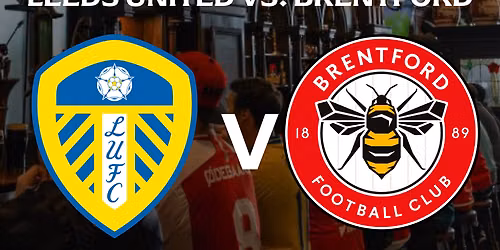 Leeds United vs Brentford at Elland Road