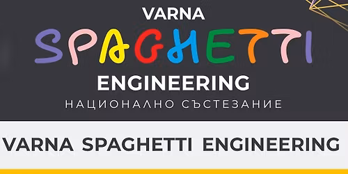 Varna Spaghetti Engineering