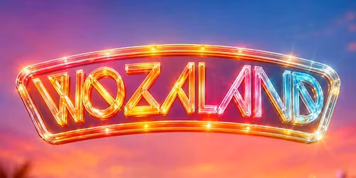WOZALAND : The Land Of Dreams