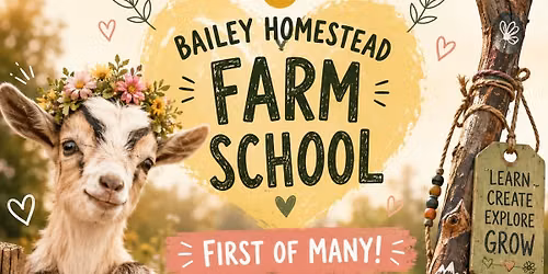 Bailey Homestead- HIKING STICK Workshop & JULY FARM SCHOOL "The beginning homesteader"