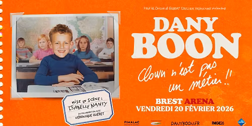 DANY BOON \u2022 Clown n\u2019est pas un m\u00e9tier !! \u2022 Brest Arena