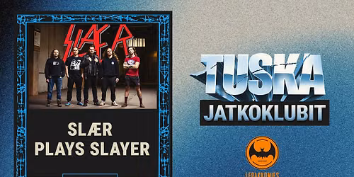 Tuska-jatkoklubi: SL\u00c6R plays SLAYER