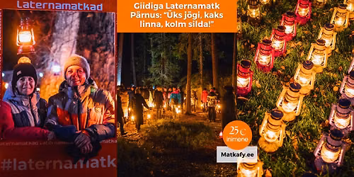 Laternamatk P\u00e4rnus: "\u00dcks j\u00f5gi, kaks linna, kolm silda!"