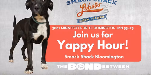 Smack Shack Bloomington - Yappy Hour!
