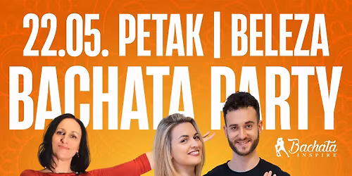 \u2705 Bachata Party Petak | 22.05. Beleza Bar \ud83d\udd25Besplatna radionica by Ivan & Lorena