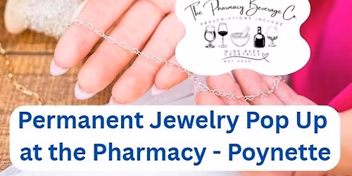 Permanent Jewelry Pop Up at the Pharmacy - Poynette