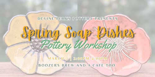 Spring Soap Dishes - Pottery Workshop