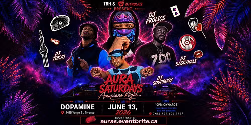 AMAPIANO DJ NIGHT | TORONTO | DOPAMINE LOUNGE | AURA SATURDAYS | DJ FROLICS