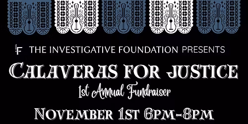 Calaveras for Justice | 1st Annual Fundraiser