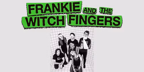 FRANKIE AND THE WITCH FINGERS \u224b K\u00f6ln, Geb\u00e4ude 9