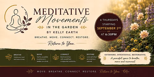 6 Series Meditative Movements in the Garden