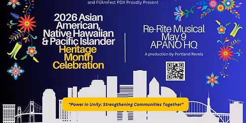 AANHPI Heritage Month Celebration: Re-Rite Musical by Portland Revels