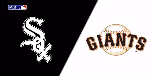 Chicago White Sox at San Francisco Giants