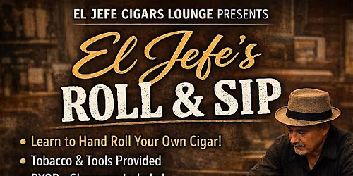 El Jefe Cigar Lounge Sip & Roll
