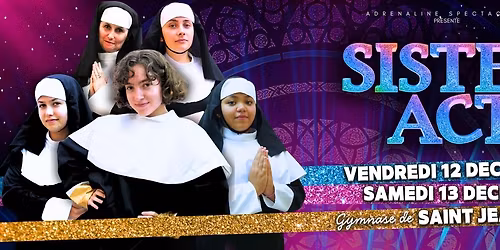 SISTER ACT | LA DIVINE COMEDIE MUSICALE | ADRENALINE SPECTACLES