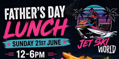 Fathers Day Lunch @ Jet Ski World 