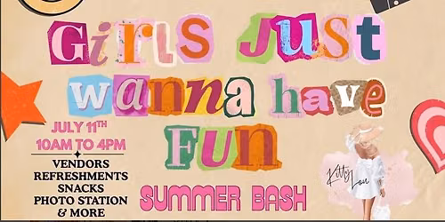 Girls Just Wanna Have Fun Summer Bash