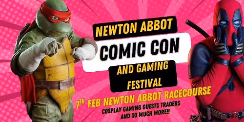 Newton Abbot Comic Con and Gaming Festival