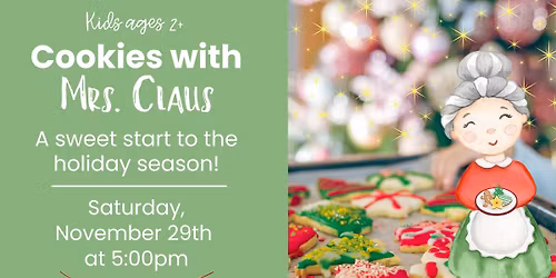 Cookies with Mrs. Claus (ages 2+)
