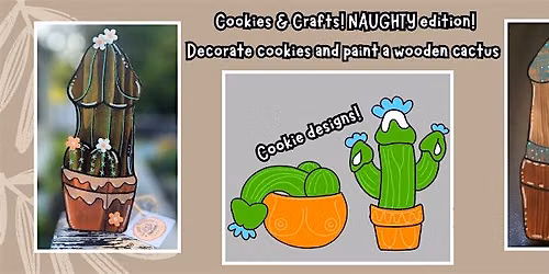 18+ Naughty Cookie Decorating & A Craft