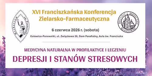 XVI Franciszka\u0144ska Konferencja Zielarsko-Farmaceutyczna
