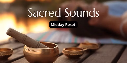Sacred Sounds - Midday Reset