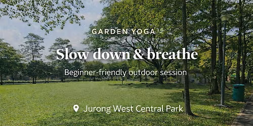 Grounding & Restorative Garden Yoga at Jurong Central Park (26 Sep 2026)