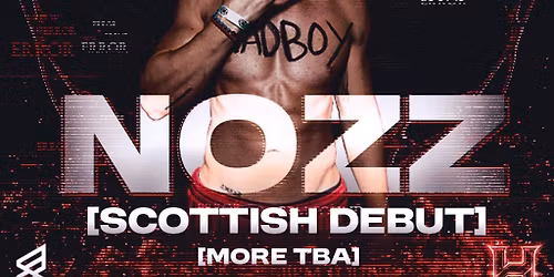 Hardline Presents: NOZZ (Scottish Debut)