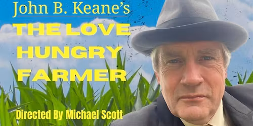 The Love Hungry Farmer