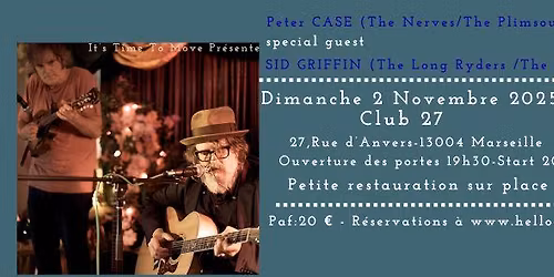 Peter Case (The Nerves\/The Plimsouls)-Guest Sid Griffin (The Long Ryders\/The Coal Porters)