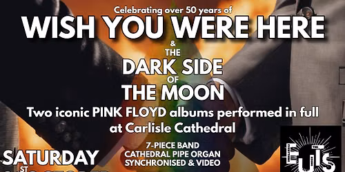 Carlisle Cathedral - Pink Floyd's Wish You Were Here & The Dark Side of the Moon - 31st October