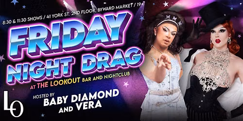 FRIDAY NIGHT DRAG with Baby Diamond and Vera - 8:30pm