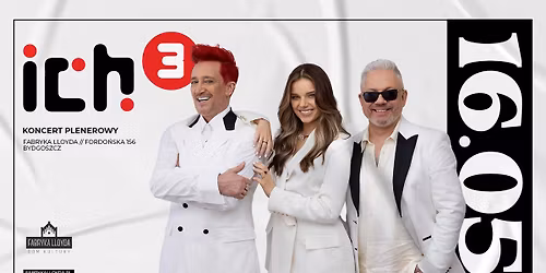 ICH TROJE | 16.05.2026 | BYDGOSZCZ