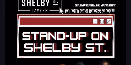 Standup on Shelby Street
