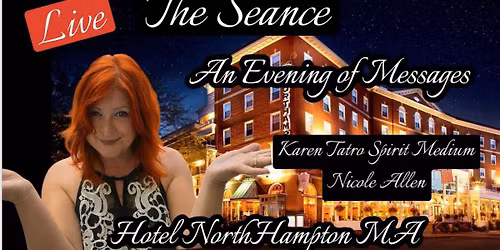 The Seance~An Enchanted Evening of Spirit Messages & Dinner