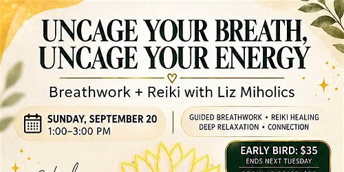 Uncage Your Breath, Uncage Your Energy: A Powerful Breathwork & Reiki Event