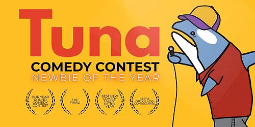 Tuna Comedy Contest: Newbie of the Year 2026