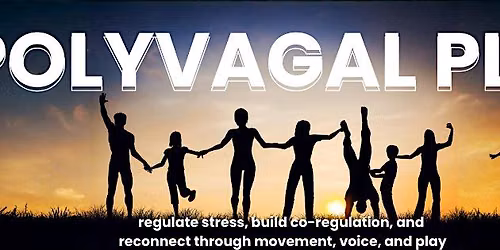 Polyvagal PLAY: A 4-Week Series