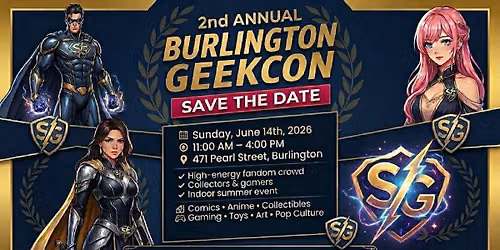 2nd Annual Burlington Geekcon