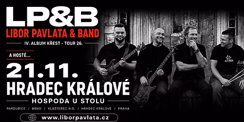 LIBOR PAVLATA & BAND \u2013 K\u0158EST IV. ALBA | HRADEC KR\u00c1LOV\u00c9 \u2013 U STOLU