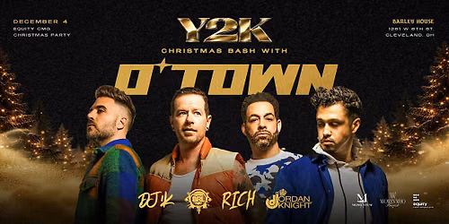 Y2K Christmas Bash Featuring  O-Town | Equity CMG Christmas Party