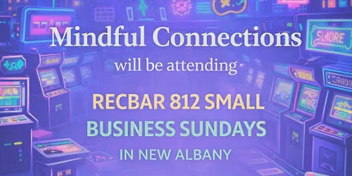 Mindful Connections - Small Business Sunday @ Recbar 812