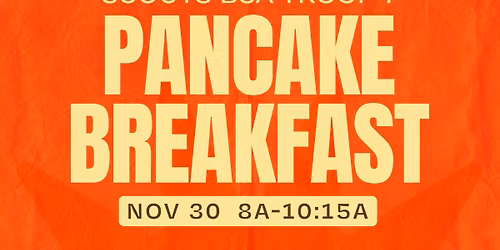 Troop 7 Pancake Breakfast