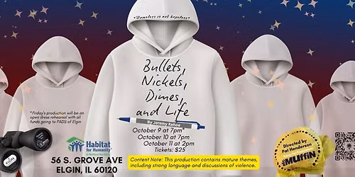 Bullets, Nickels, Dimes and Life a play by Jeremy Kehoe to to benefit PADS of Elgin