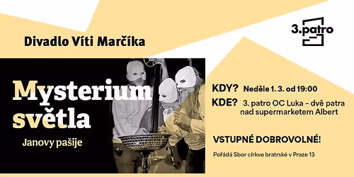 Divadlo V\u00edti Mar\u010d\u00edka - Mysteirum sv\u011btla