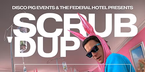 SCRUB 'DUP [Bello hospital fundraiser]