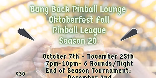 Bang Back Oktoberfest Fall Pinball League 3 Strike Tourney- Open to ALL (Stern Army Event)