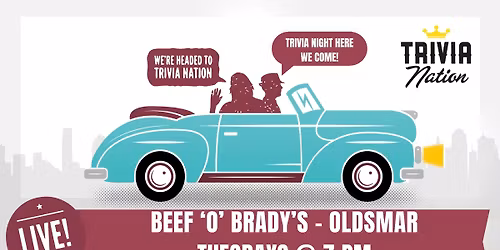Trivia Nation at Beef 'O' Brady's - Oldsmar - $100 in prizes!