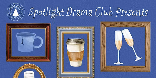 Spotlight Drama Club presents - Between Us